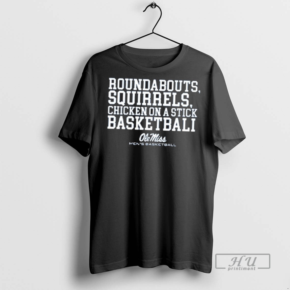 New Roundabouts Squirrels Chicken On A Stick Ole Miss Basketball Tee Shirts Sweatshirt Hoodies