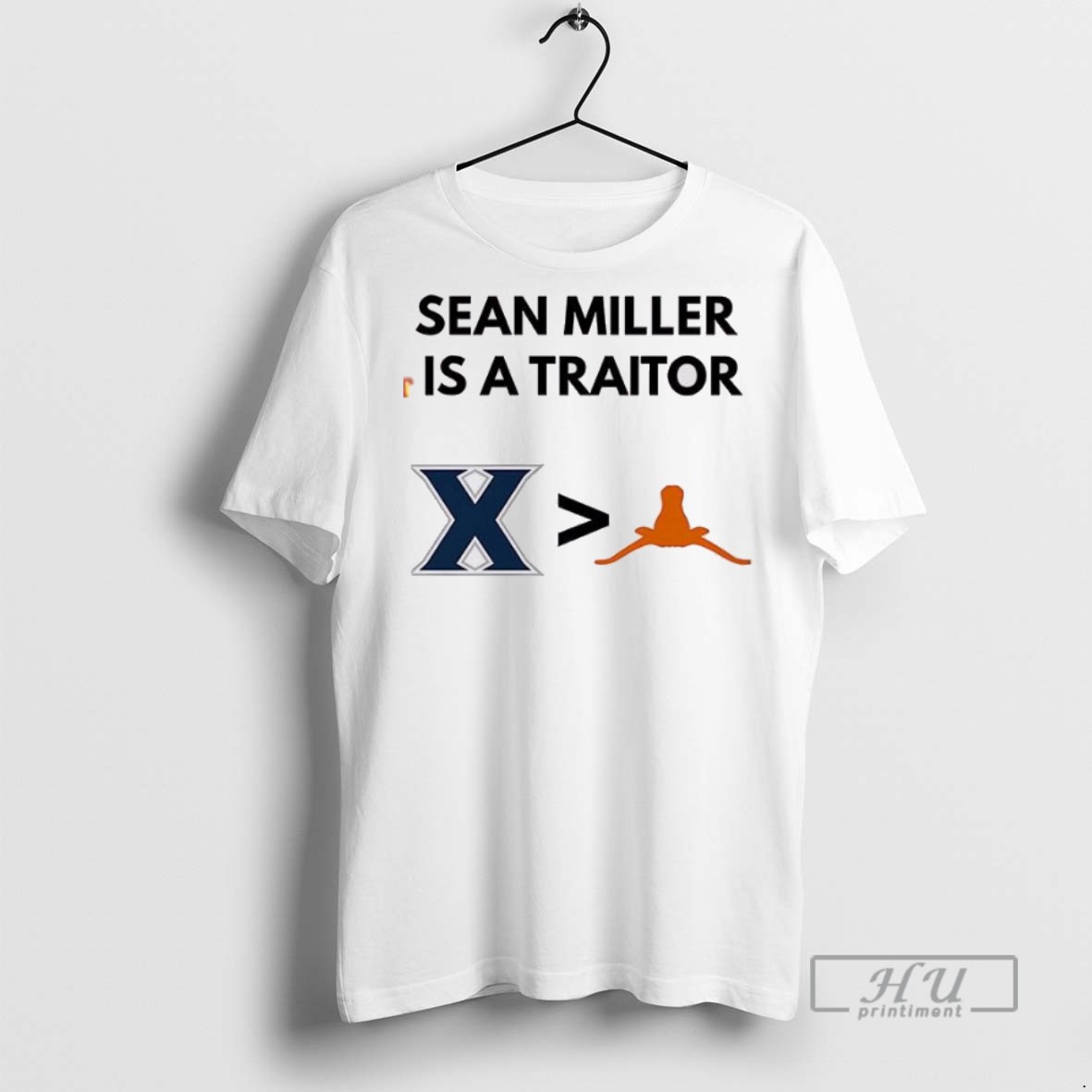 New Sean Miller Is A Traitor Xavier Musketeers Than Texas Longhorns Tee Shirts Sweatshirt Hoodies