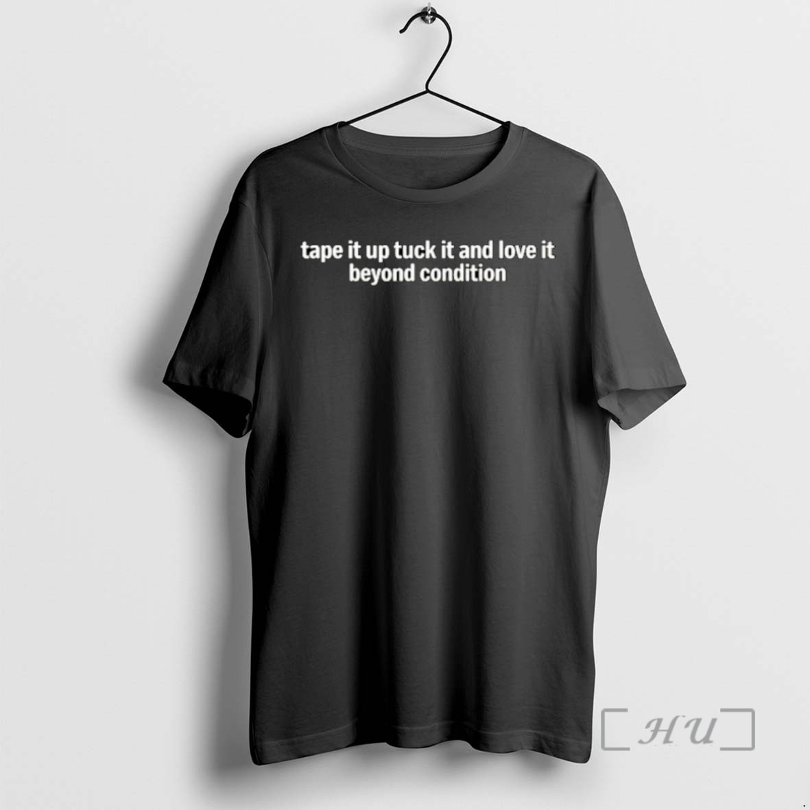 New Tape It Up Tuck It And Love It Beyond Condition Ornaments Tee Sweater Hoodie