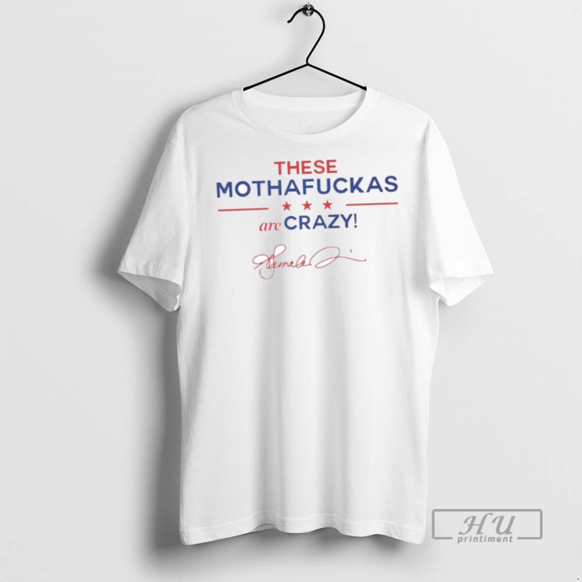 New These Mothafuckas Are Crazy Ornaments Tee Shirts Sweatshirt Hoodies