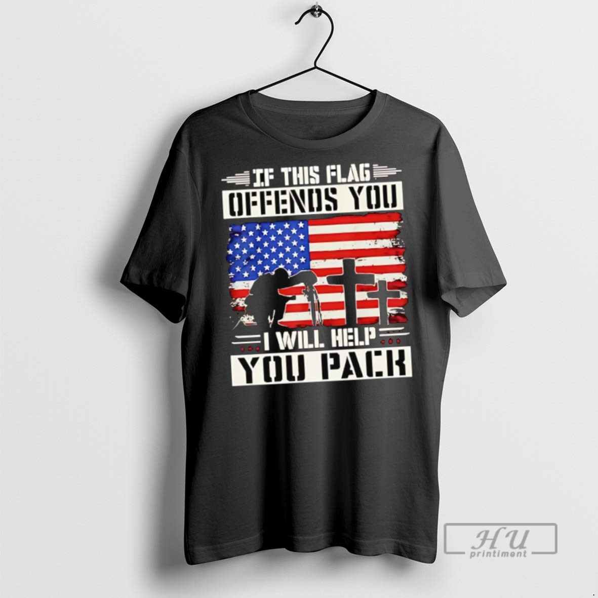 New Veterans If This Flag Offends You I Will Help You Pack Tee Shirts Sweatshirt Hoodies