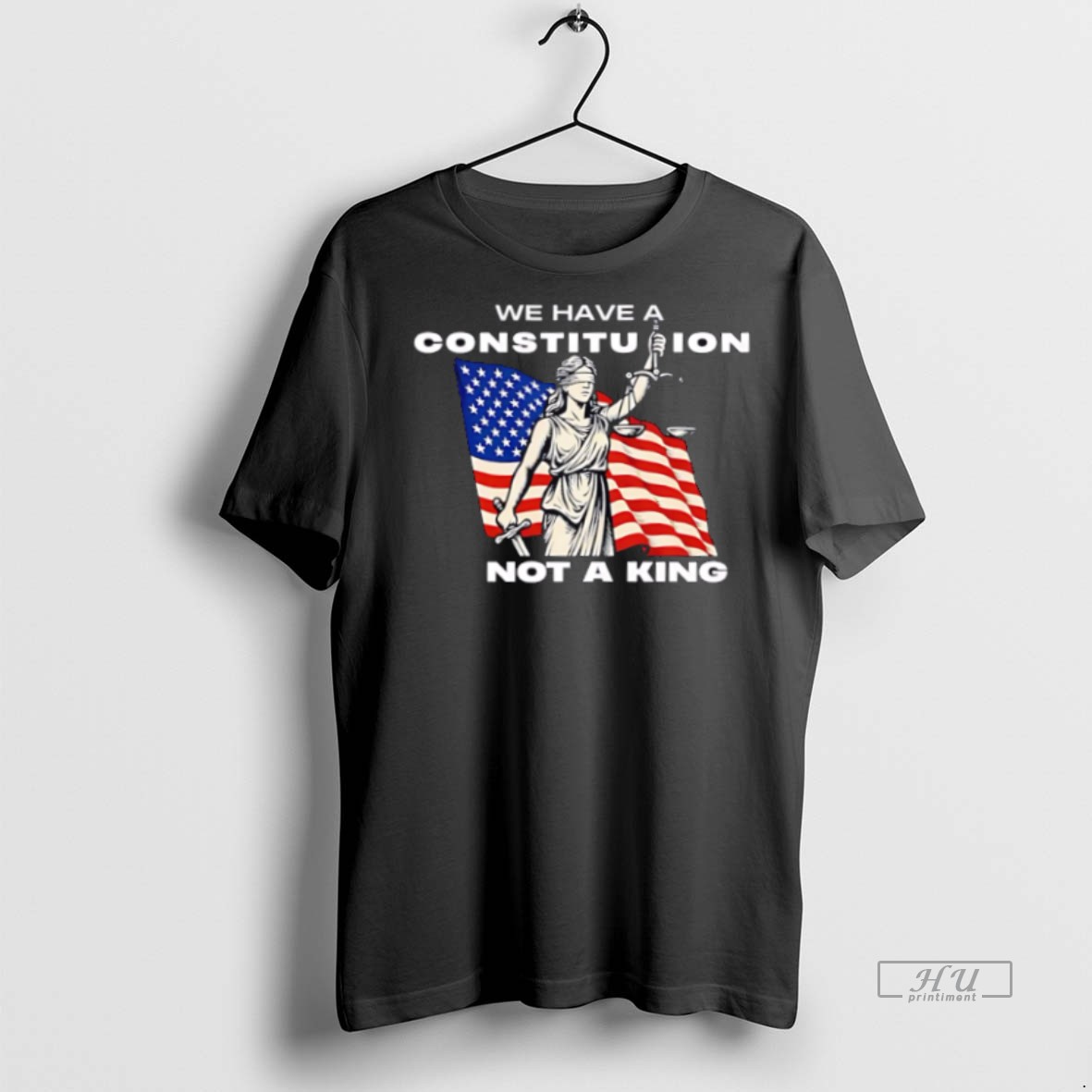 New We Have A Constitution Not A King Graphic Tee Shirt Sweater Hoodie