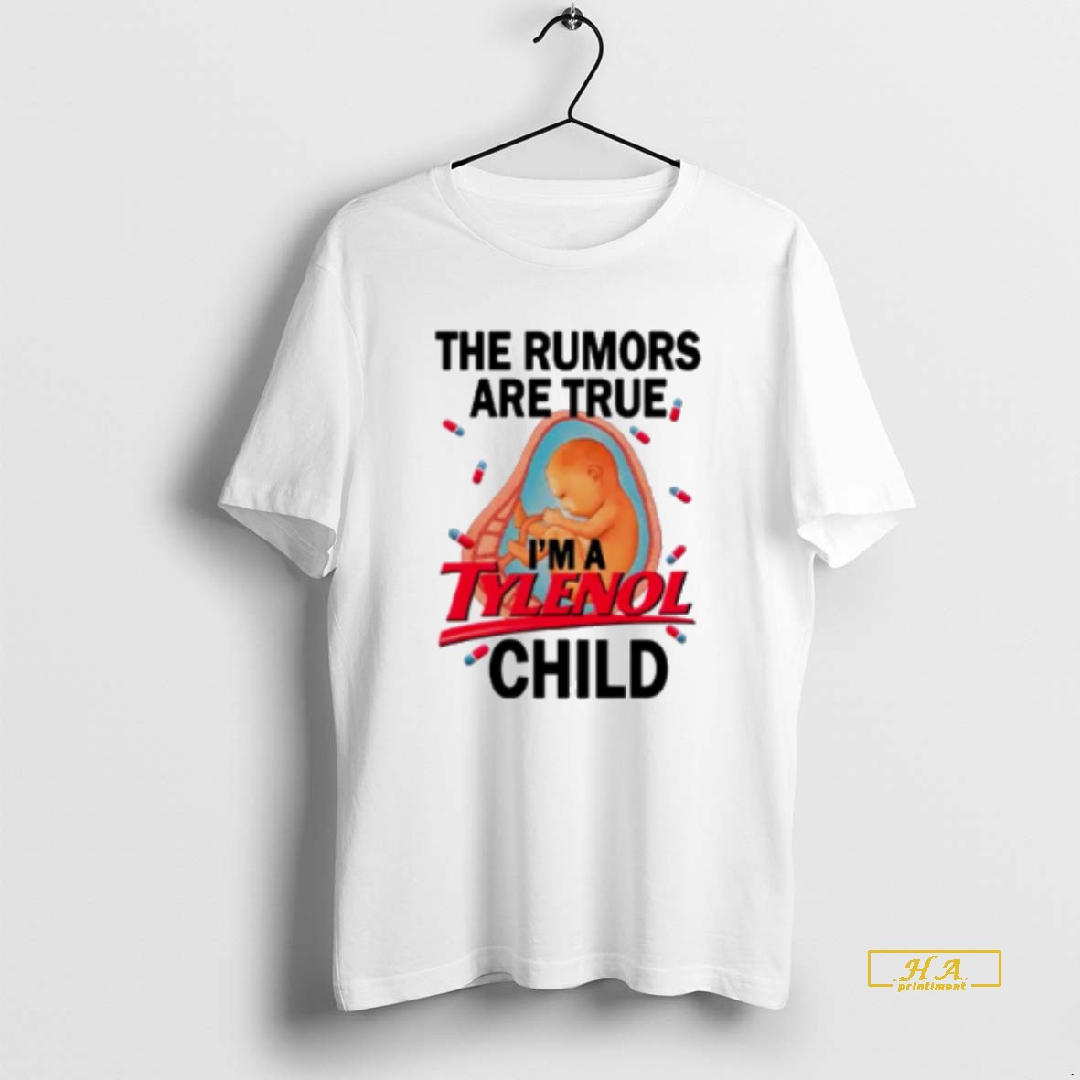 Official 2923h9rp The Rumors Are True Im A Tylenol Child Shirt