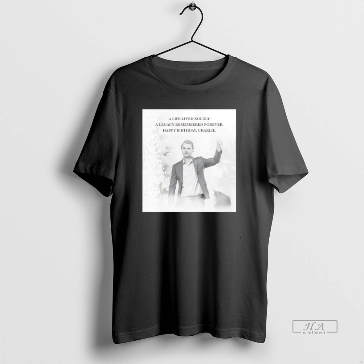 Official A Life Lived Boldly A Legacy Remembered Forever Happy Birthday Charlie Kirk Shirt