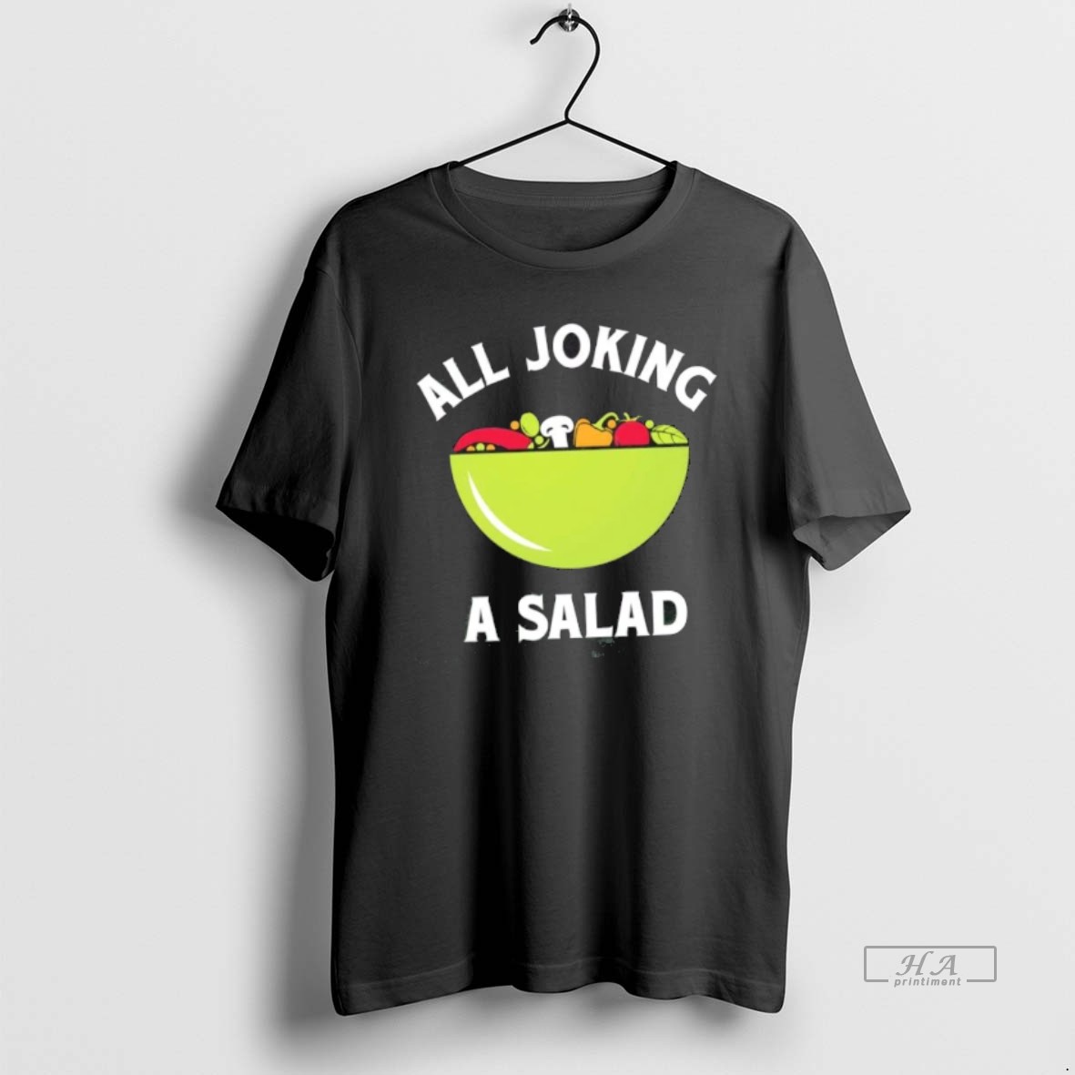 Official All Joking A Salad Shirt