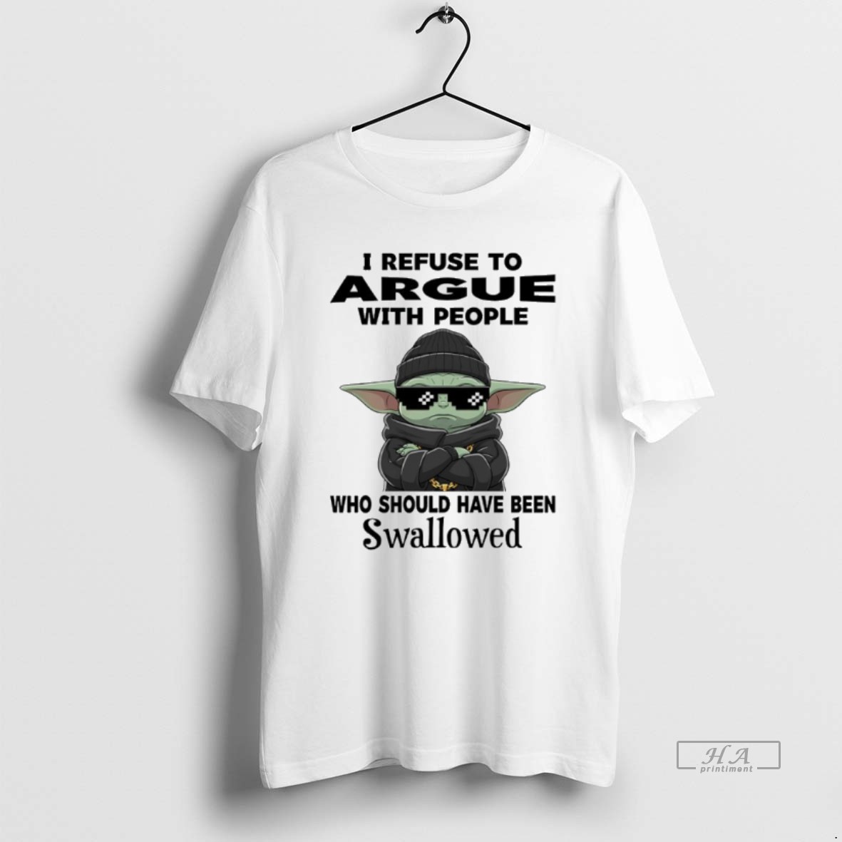 Official Baby Yoda I Refuse To Argue With People Who Should Have Been Swallowed Shirt