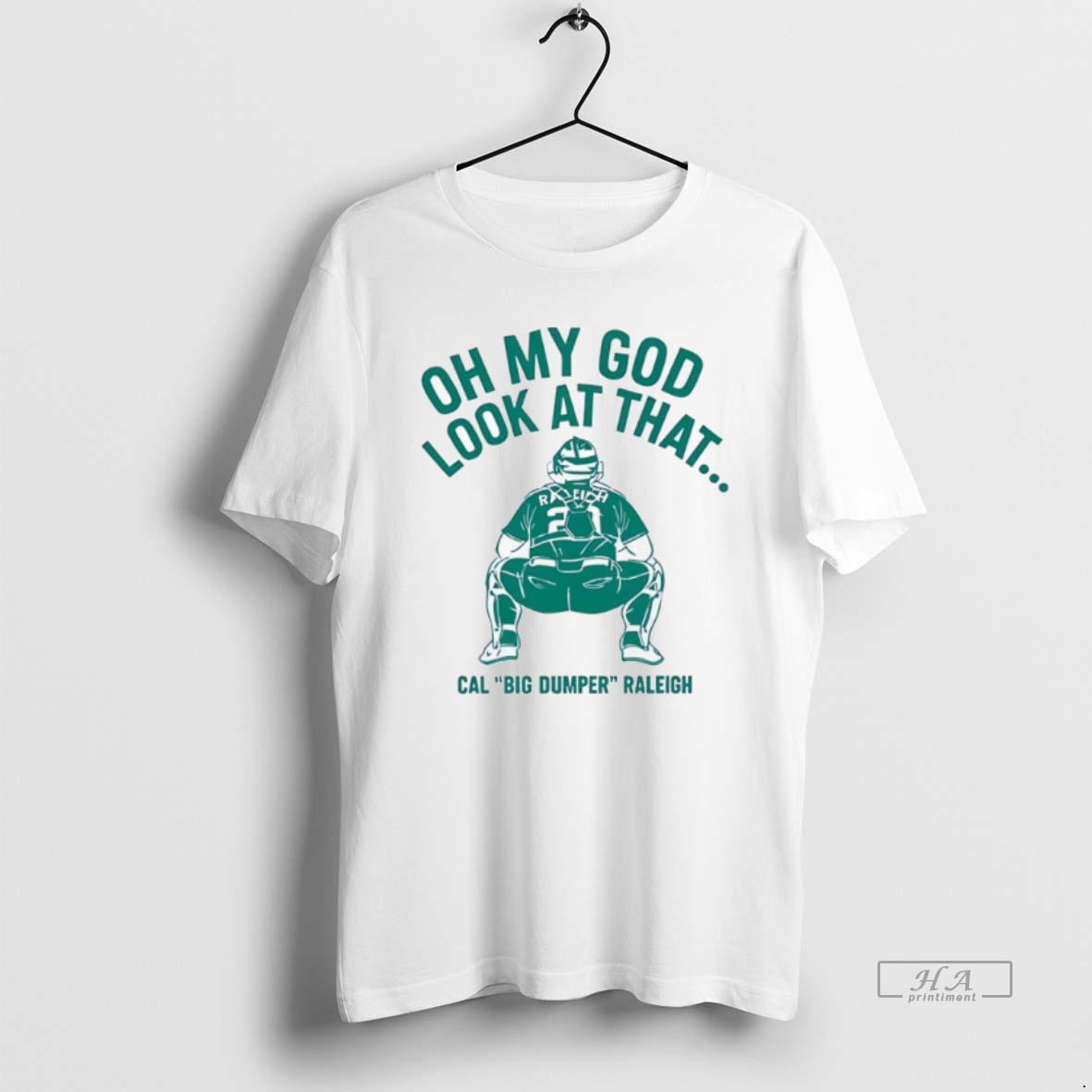Official Cal Raleigh Big Dumper Seattle Mariners Oh My God Look At That Shirt