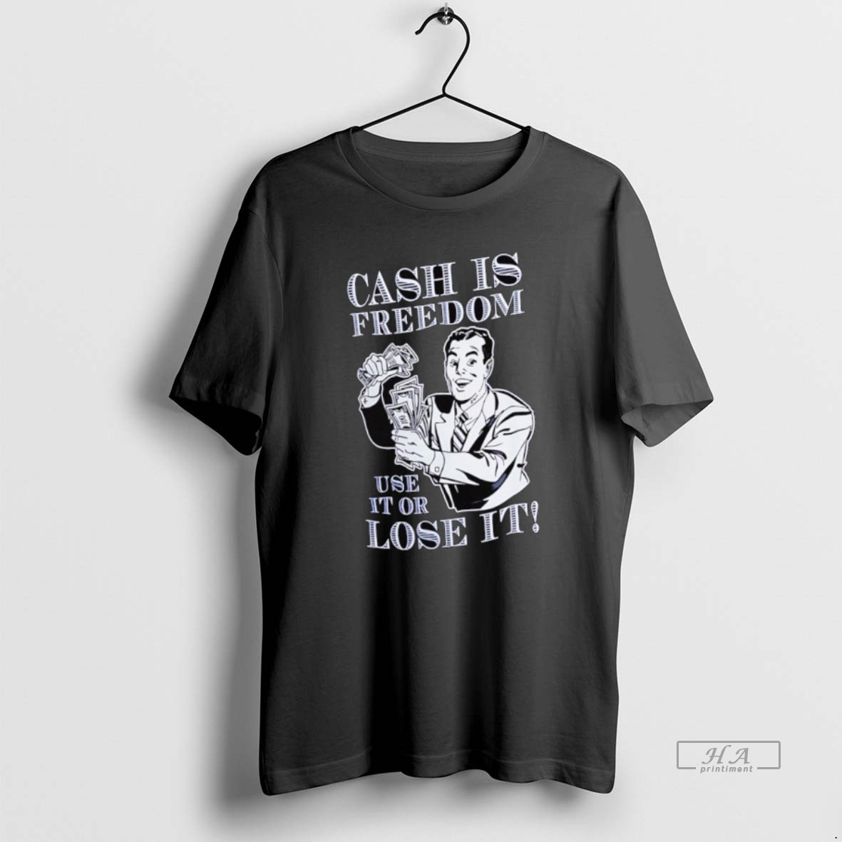 Official Cash Is Freedom Use It Or Lose It T Shirt