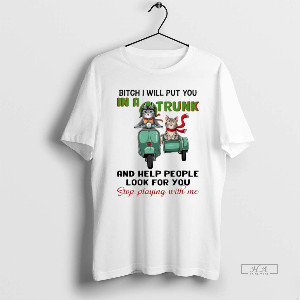 Official Cat Bitch I Will Put You In A Trunk And Help People Look For You T Shirt