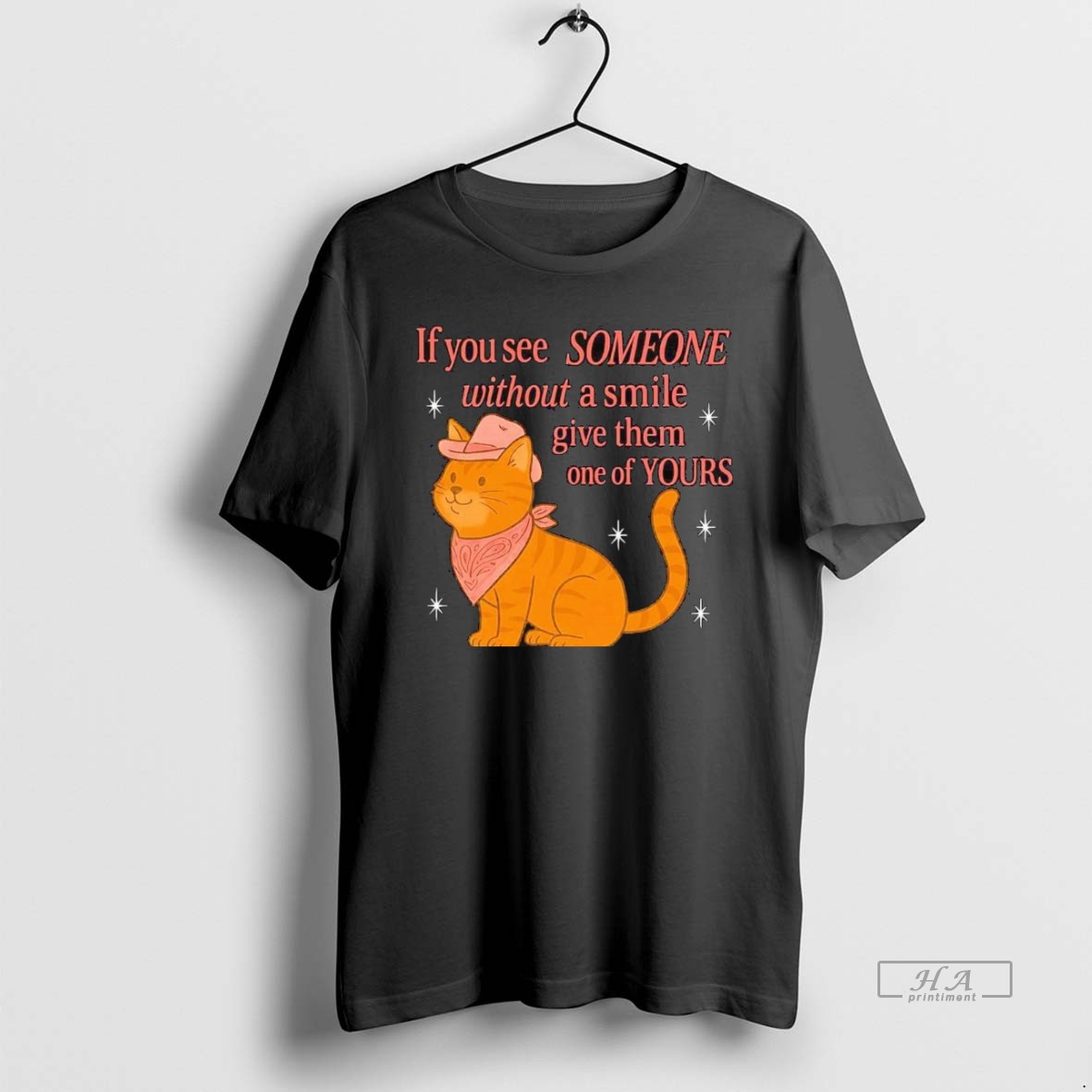 Official Cat If You See Someone Without A Smile Give Them One Of Yours T Shirt
