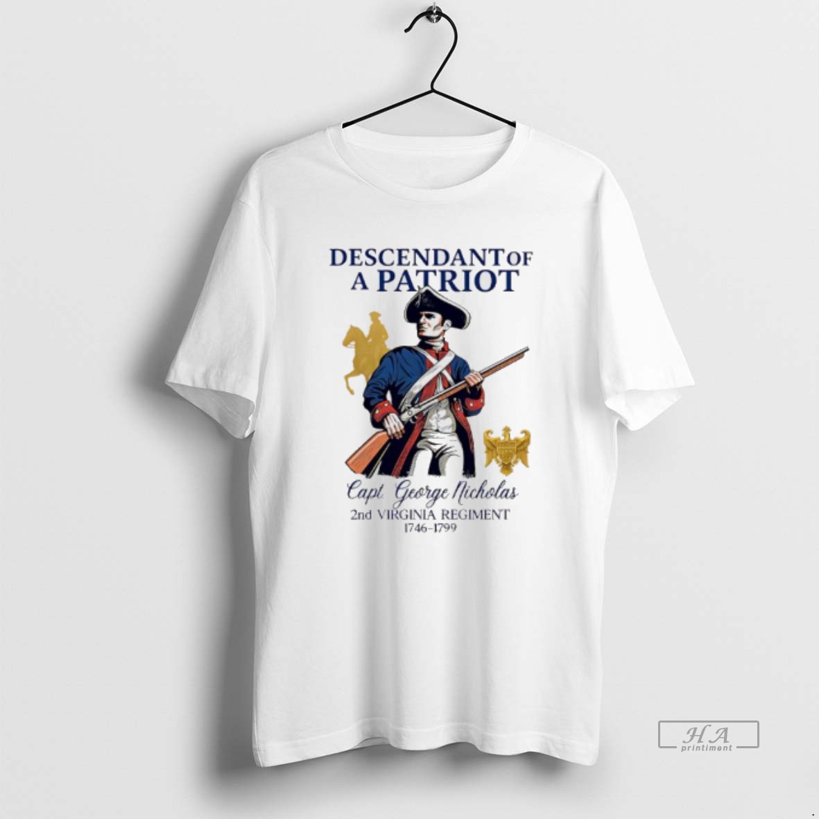 Official Descendant Of A Patriot Capt George Nicholas 2nd Virginia Regiment T Shirt