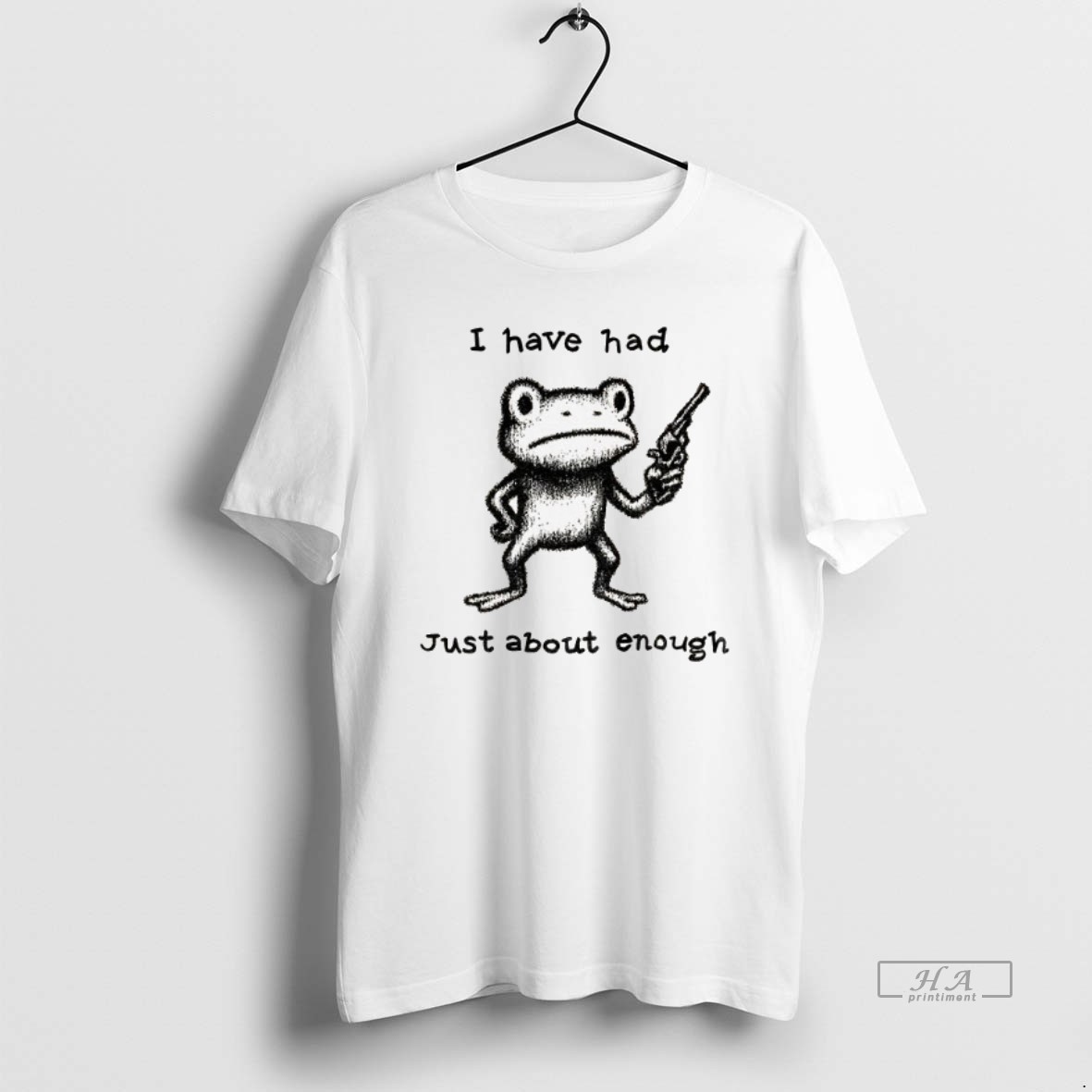 Official Funny Frog I Have Had Just About Enough Shirt