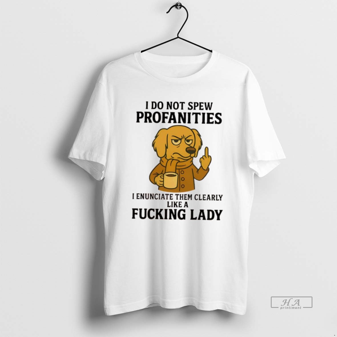 Official Golden Dog I Do Not Spew Profanities I Enunciate Them Clearly Like A Fucking Lady T Shirt