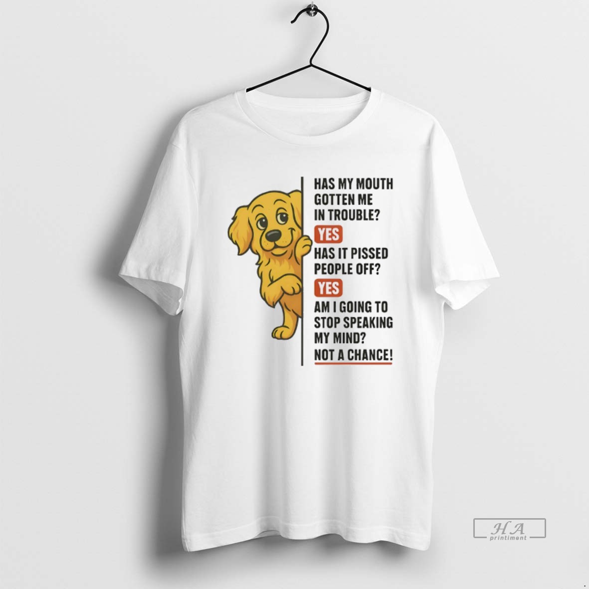 Official Golden Retriever Has My Mouth Gotten Me In Trouble Yes Has It Pissed People Off T Shirt