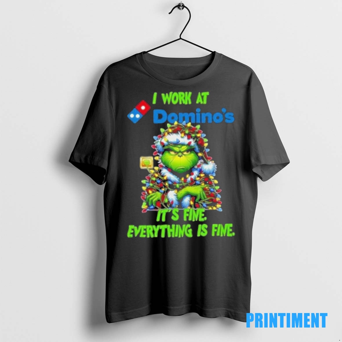 Official Grinch Christmas Tree X Dominos I Work At Its Fine Everything Is Fine Tee Sweater Hoodie