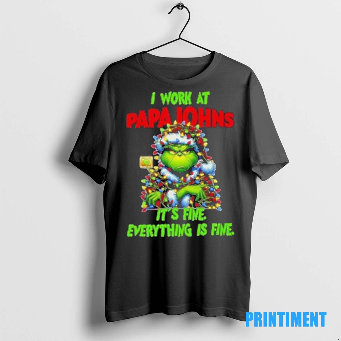 Official Grinch Christmas Tree X Papa Johns Pizza I Work At Its Fine Everything Is Fine Tee Sweater Hoodie