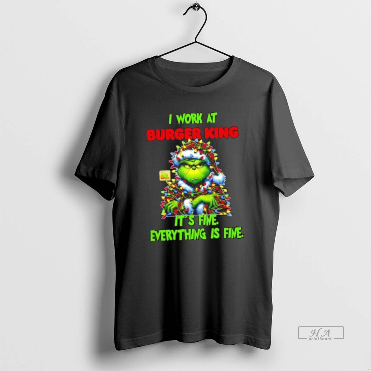 Official Grinch Christmas Tree I Work At Burger King Its Fine Everything Is Fine Shirt