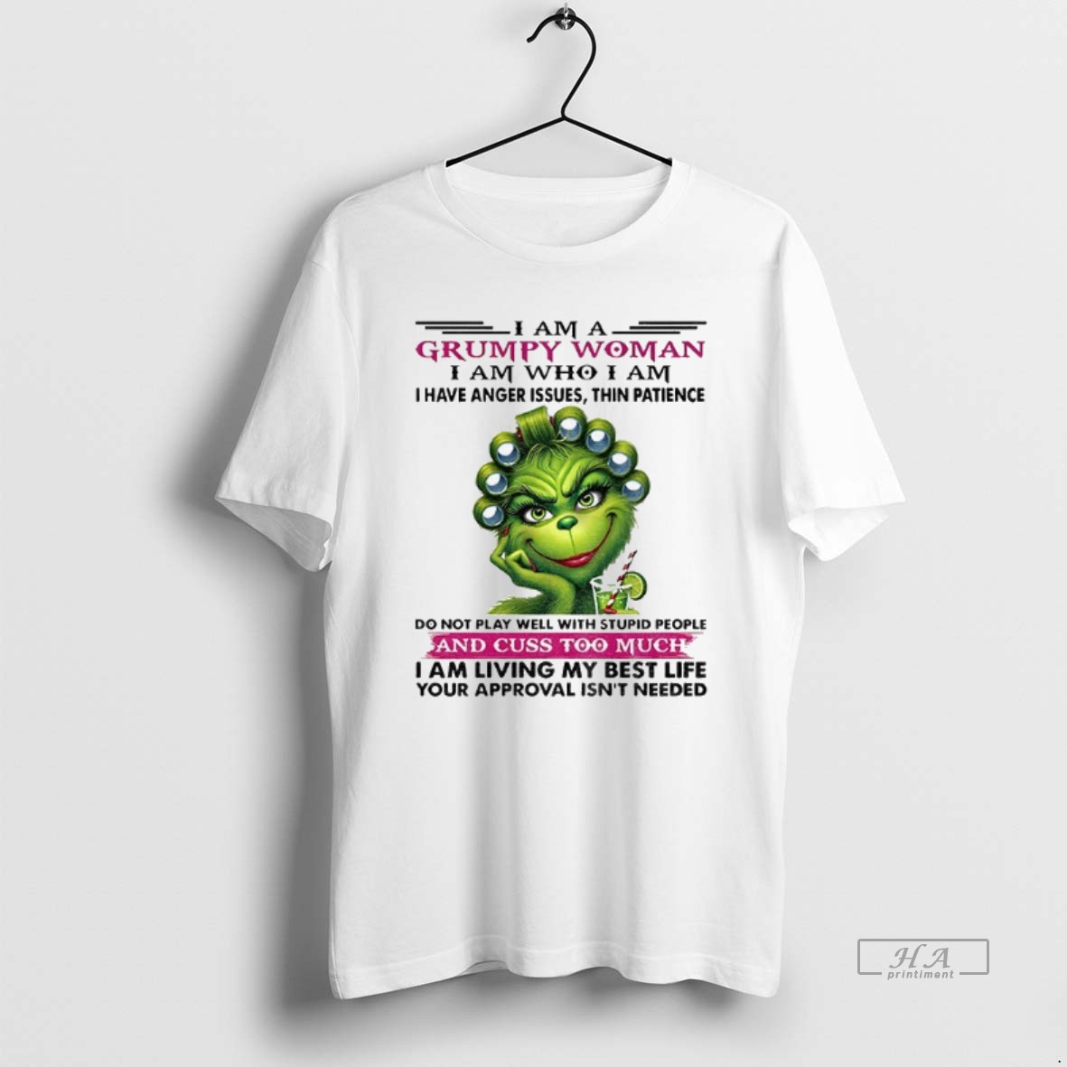 Official Grinch I Am A Grumpy Woman I Am Who I Am I Have Anger Issues Thin Patience Do Not Play Well With Stupid Christmas Shirt