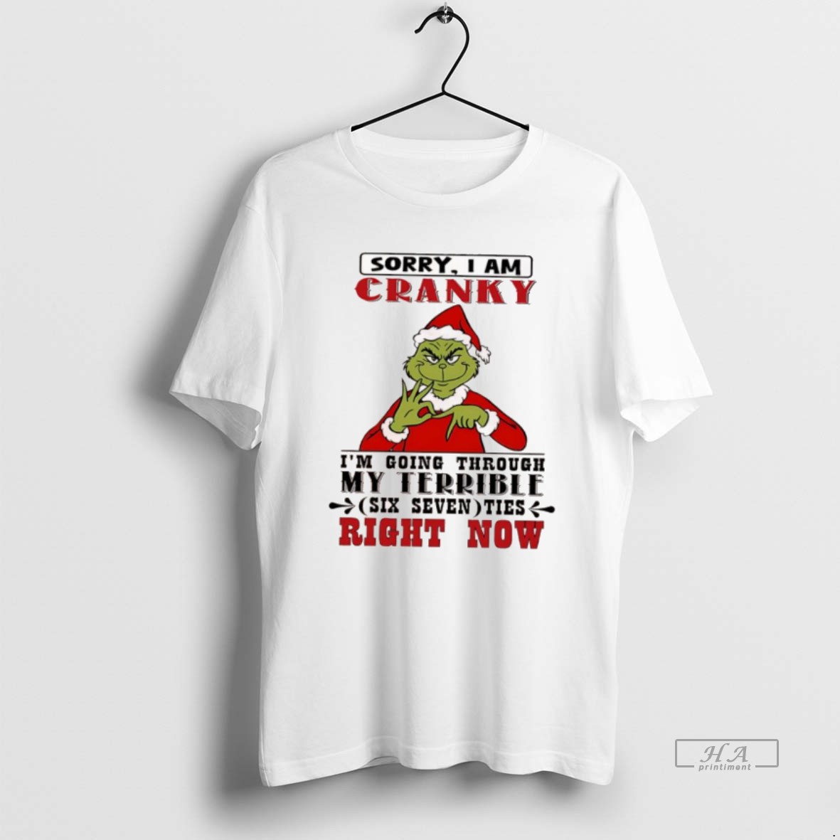 Official Grinch Sorry I Am Cranky Im Going Through My Terrible Six Seven Shirt