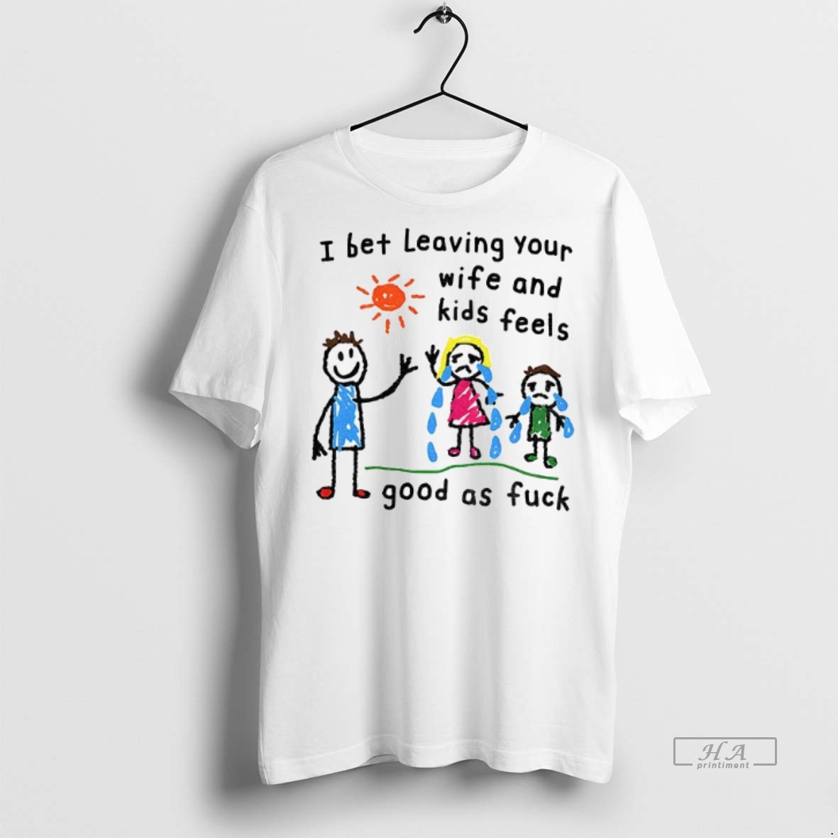 Official I Bet Leaving Your Wife And Kids Feels Good As Fuck Shirt Hoodie