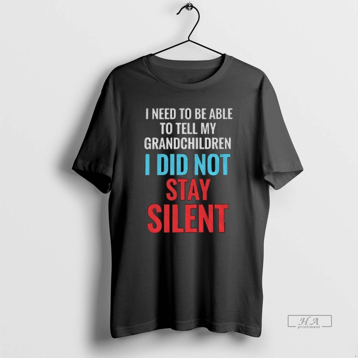 Official I Need To Be Able To Tell My Grandchildren I Did Not Stay Silent America Shirt