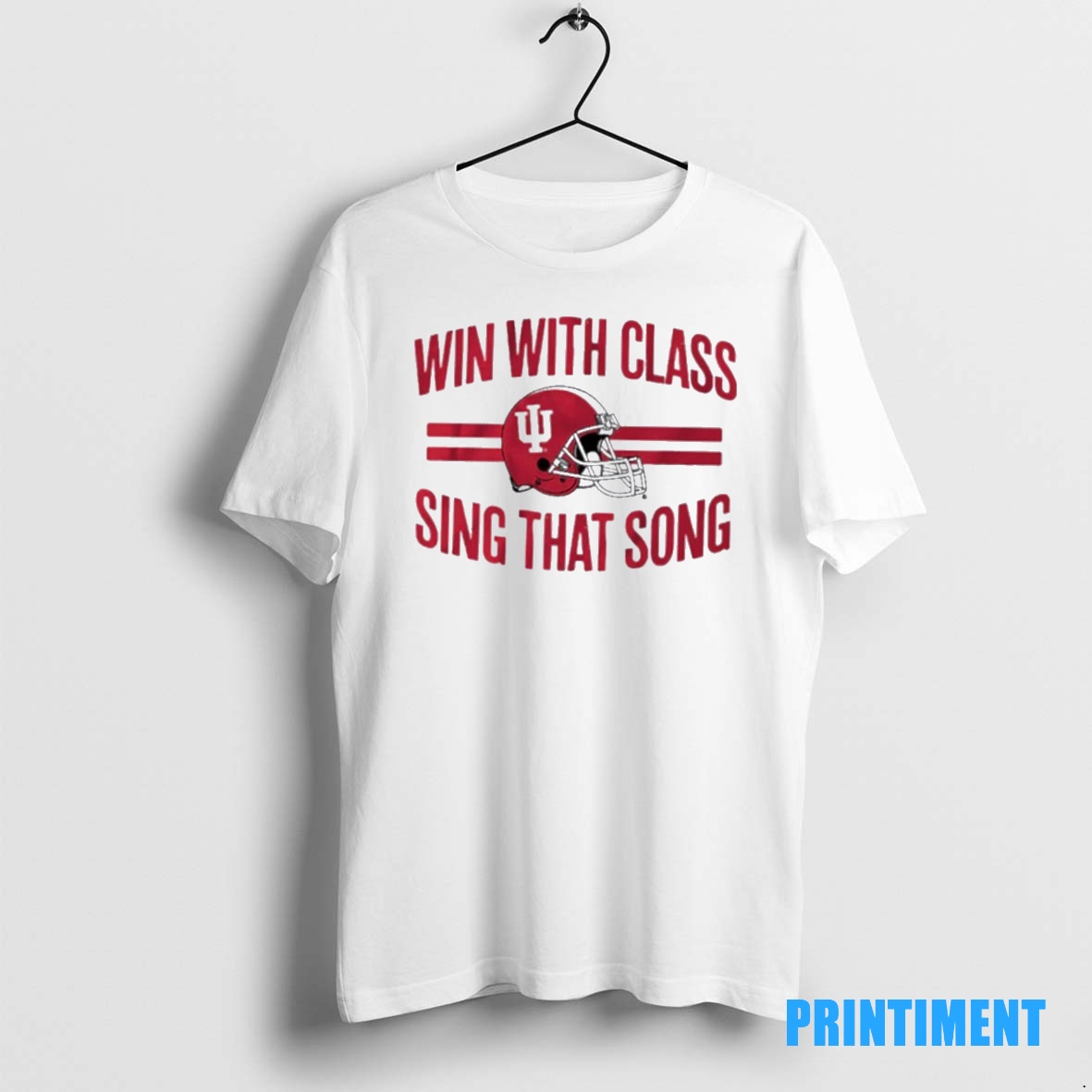 Official Indiana Hoosiers Win With Class Sing That Song Tee Sweater Hoodie