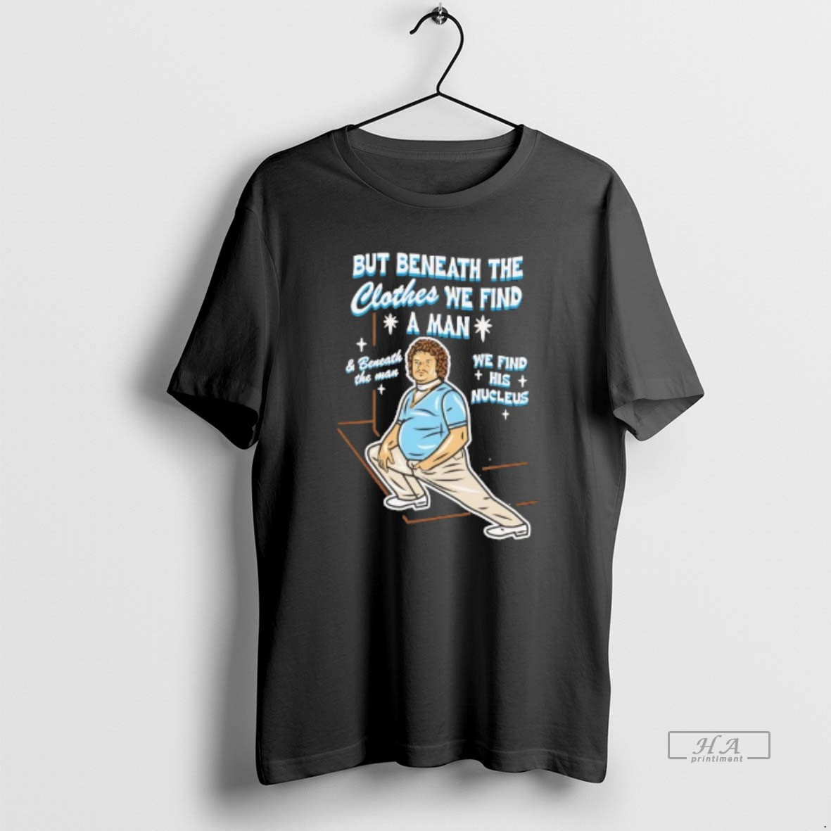 Official Jack Black But Beneath The Clothes We Find A Man We Find His Nucleus Shirt