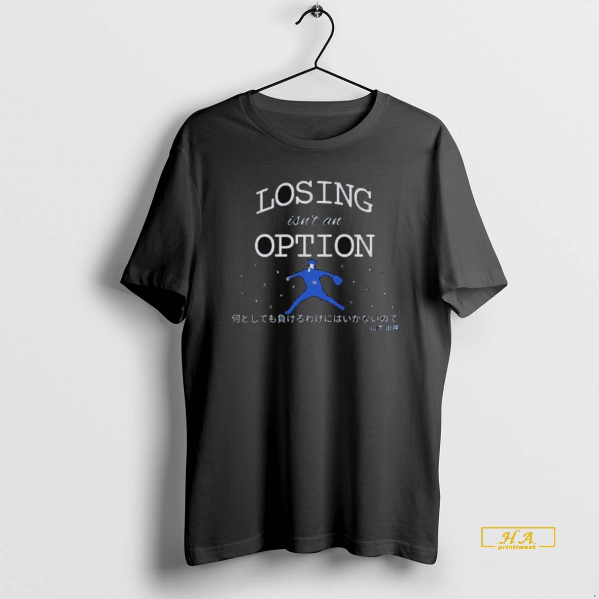 Official Losing Isnt An Option Yoshinobu Yamamoto Japanese Inspired Shirt