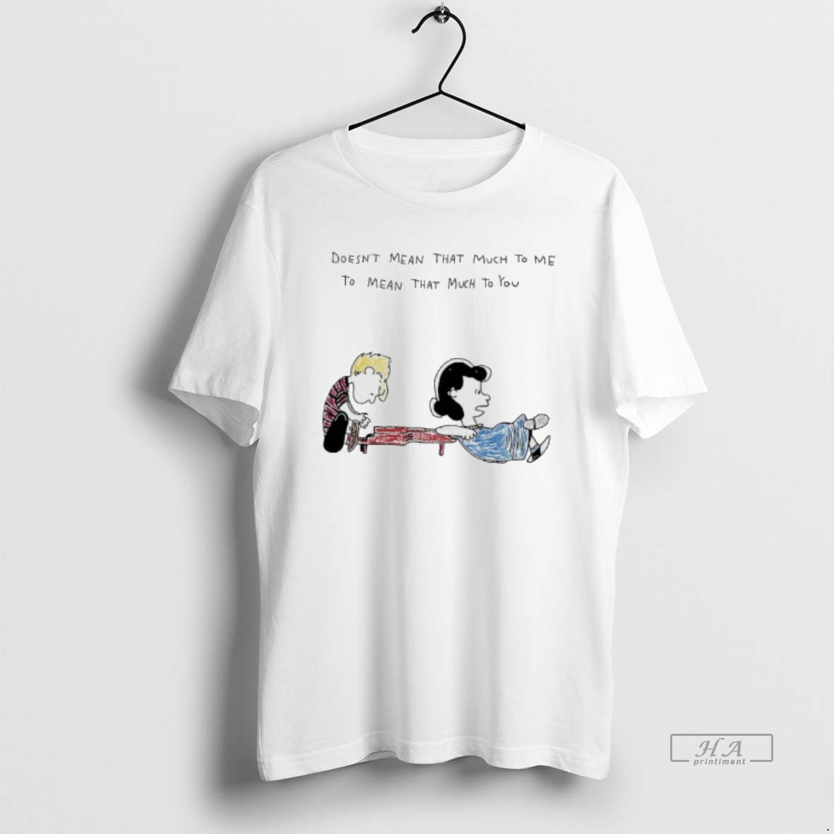 Official Lucy Van Pelt And Schroeder Doesnt Mean That Much To Me To Mean That Much To You T Shirt