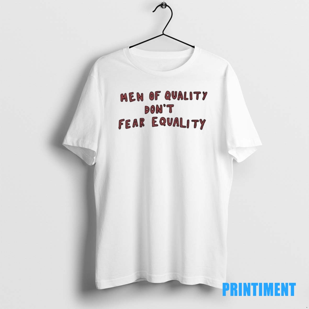 Official Men Of Quality Dont Fear Equality Tee Sweater Hoodie