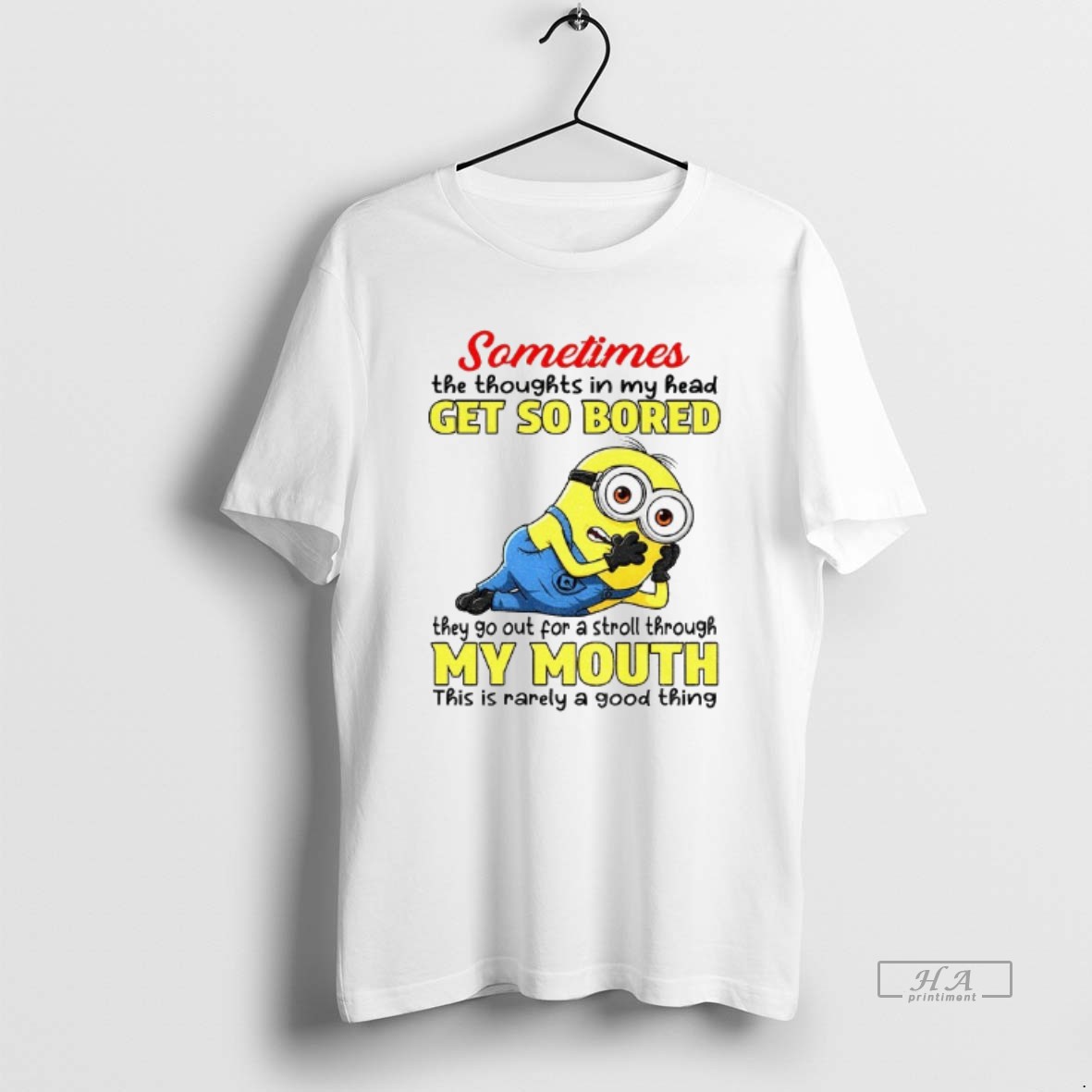 Official Minion Sometimes The Thoughts In My Head Get So Bored They Go Out For A Stroll Through Shirt