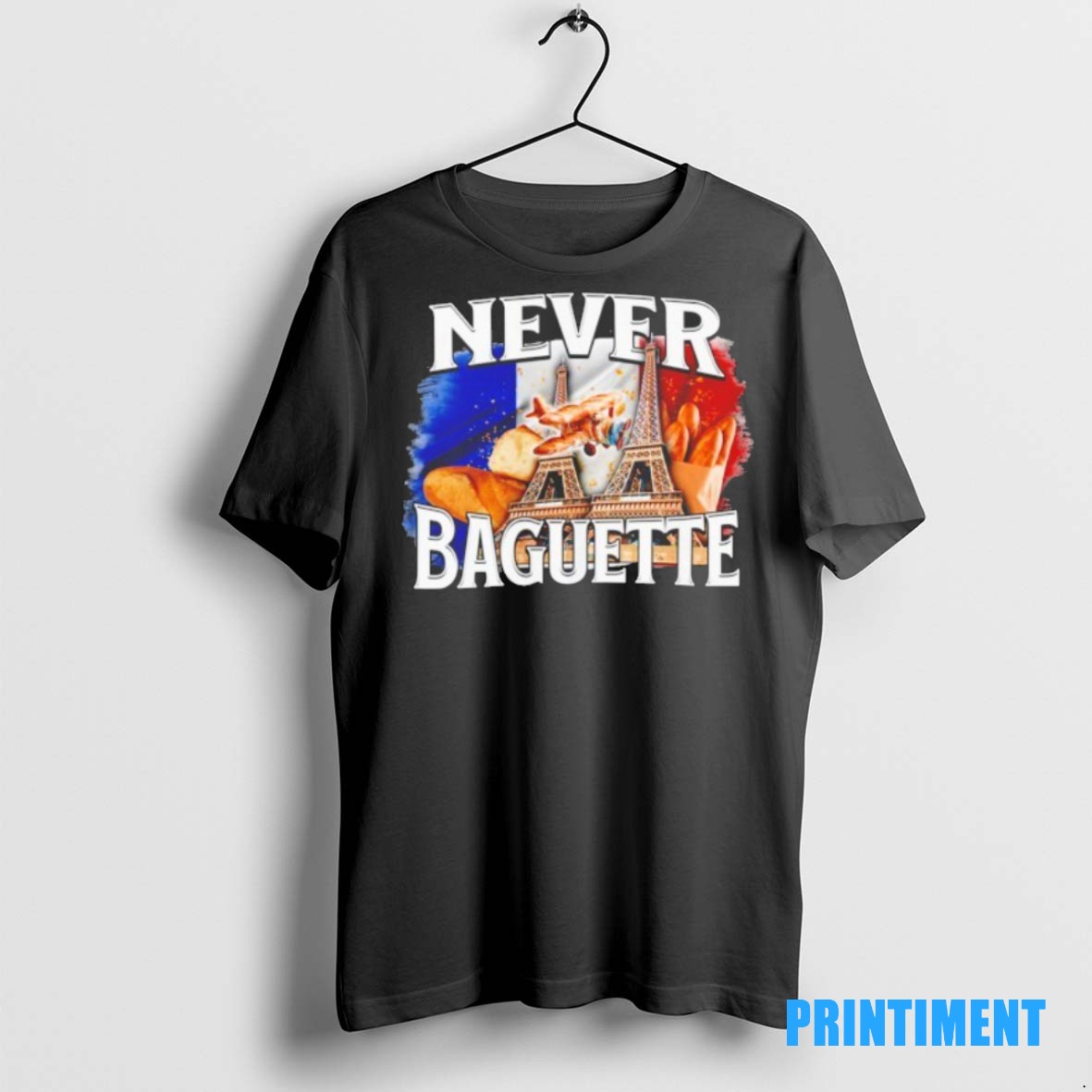Official Never Baguette Eiffel France Flag Tee Sweater Hoodie