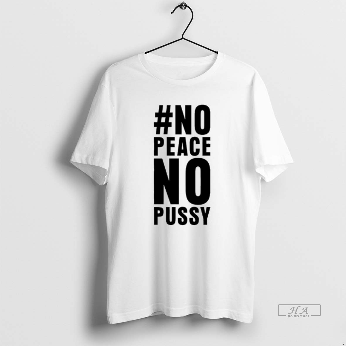 Official No Peace No Pussy T Shirt