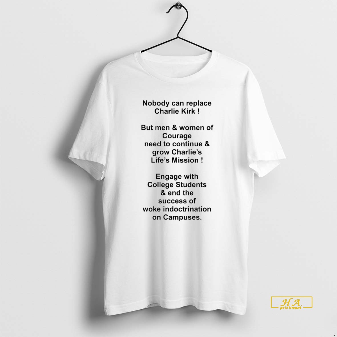 Official Nobody Can Replace Charlie Kirk But Men And Women Of Courage White Shirt