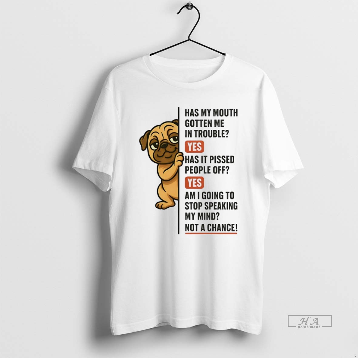 Official Pug Has My Mouth Gotten Me In Trouble Yes Has It Pissed People Off T Shirt