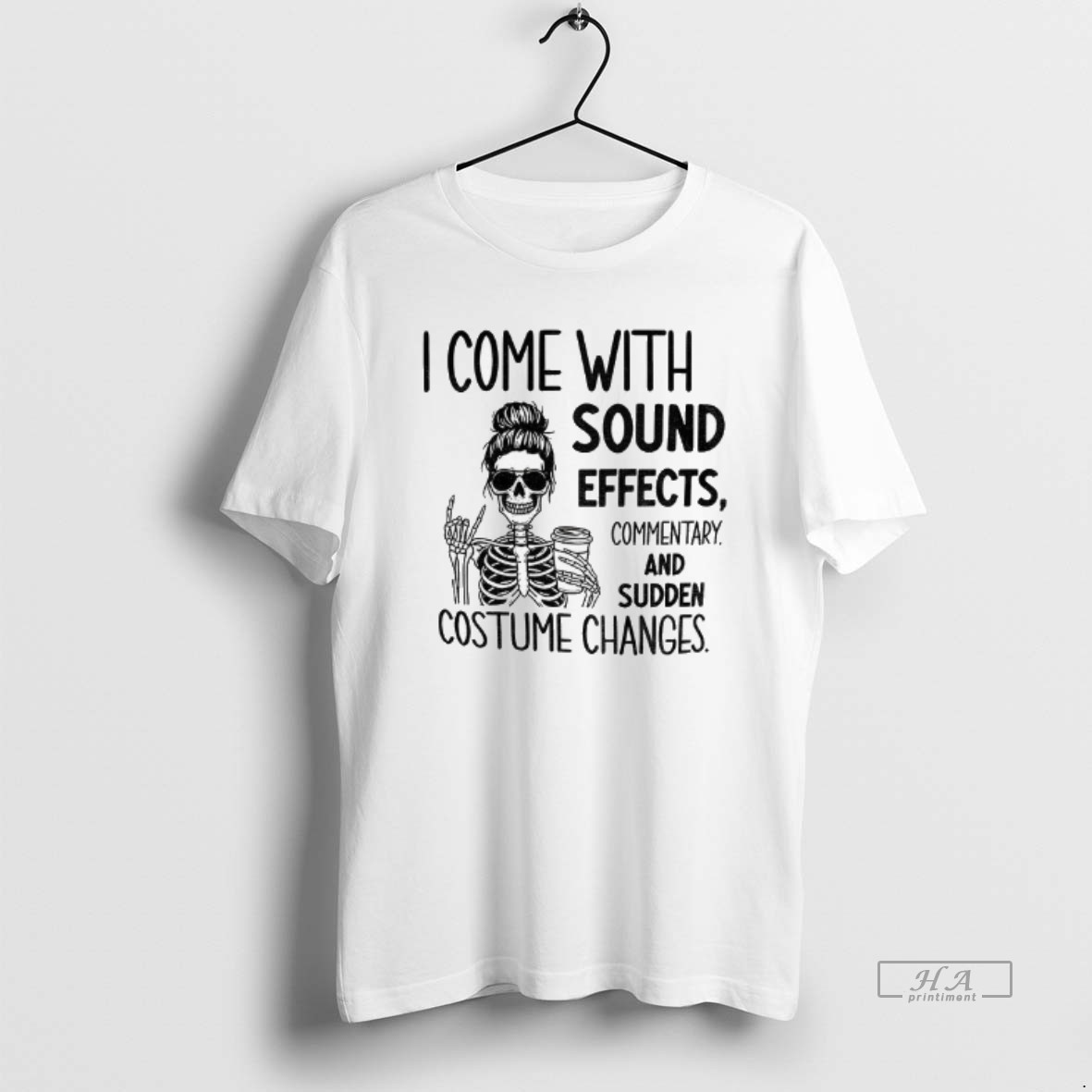 Official Skeleton I Come With Sound Effects Commentary And Sudden Costume Changes Shirt