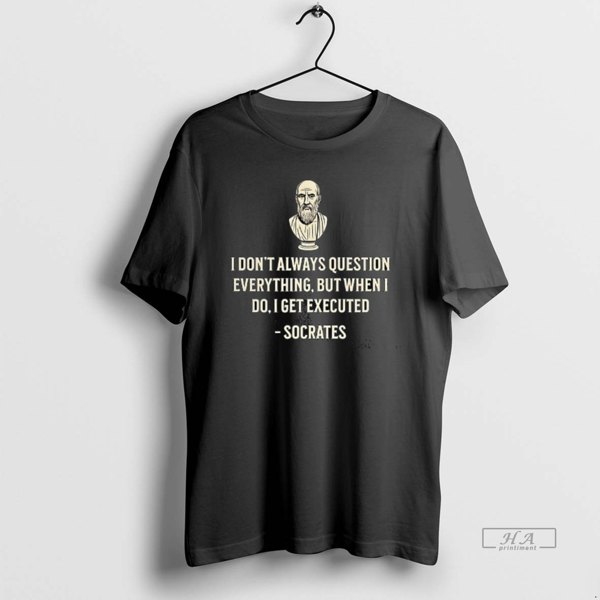 Official Socrates I Dont Always Question Everything But When I Do I Get Executed Philosopher T Shirt