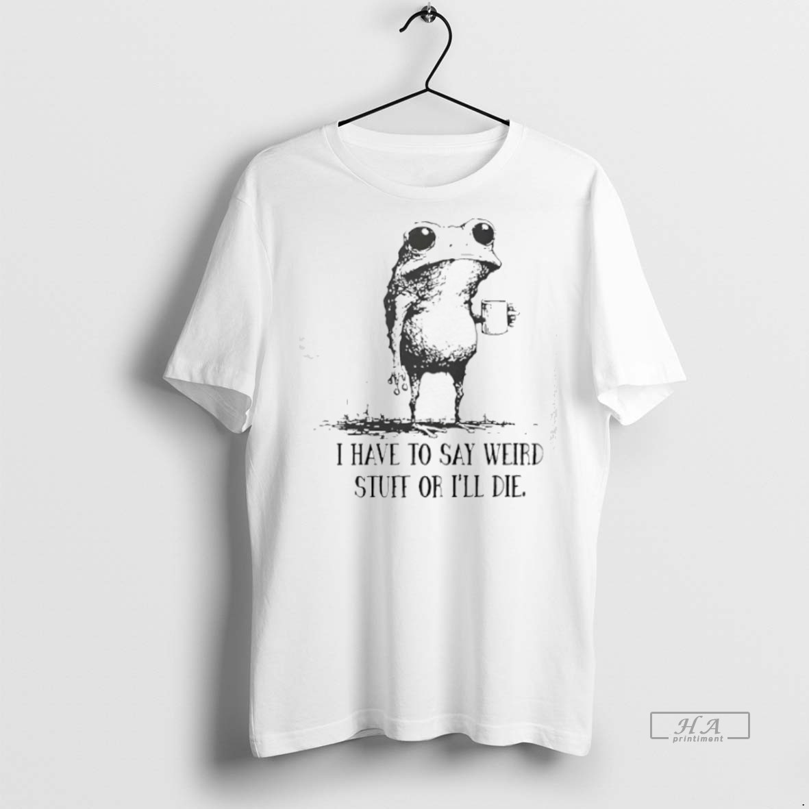 Official Trendy Frog I Have To Say Weird Stuff Or Ill Die Tee Sweater Hoodie