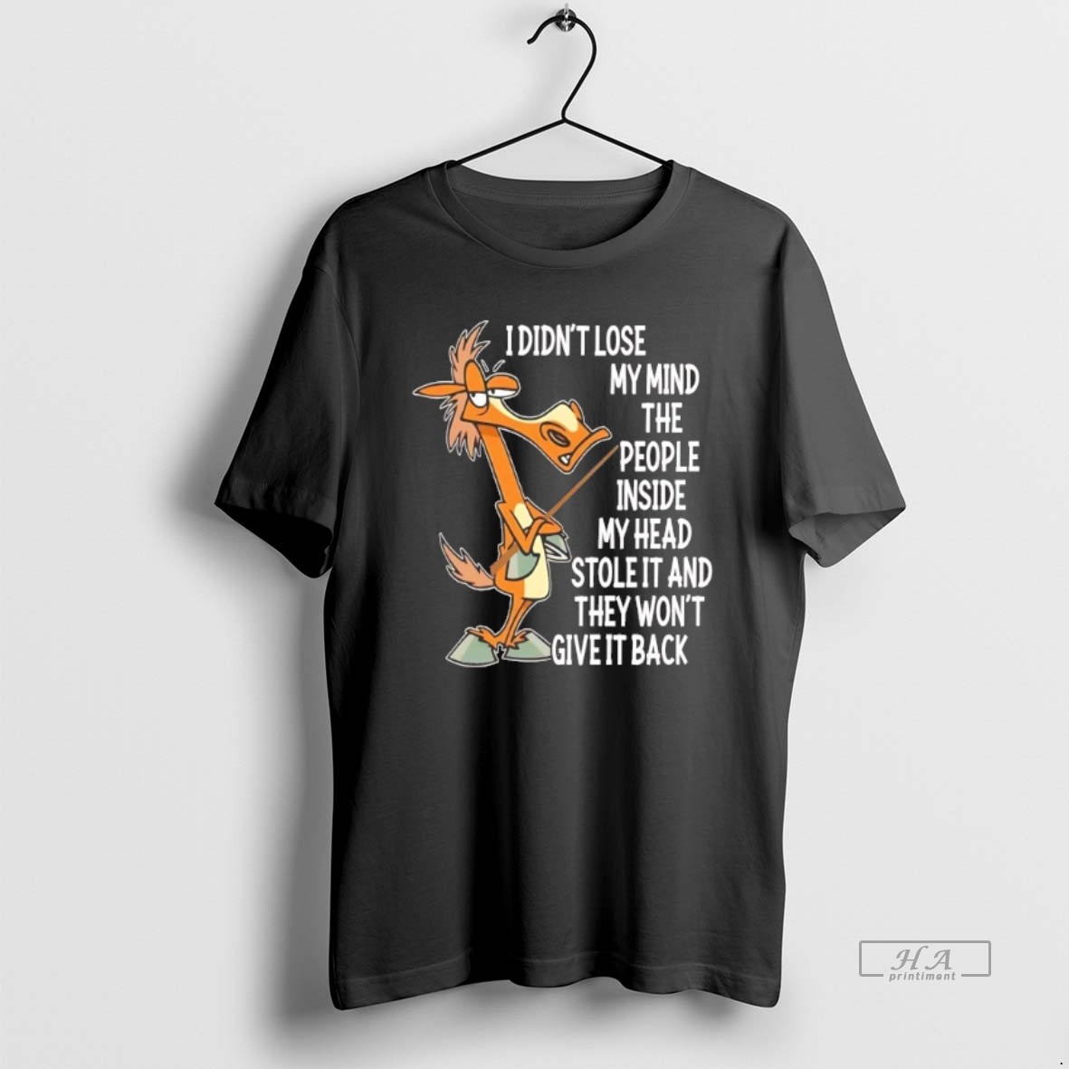 Official Trendy Horse I Didnt Lose My Mind People Inside My Head Stole It They Wont Give It Back Tee Shirt