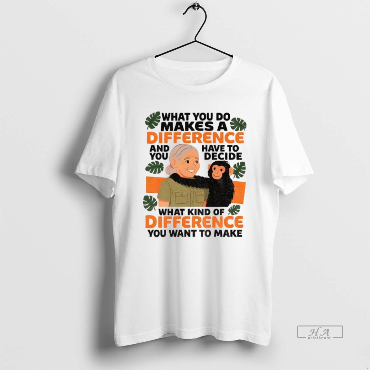 Official Trendy Jane Goodall Quote What You Do Makes A Difference Tee Shirt