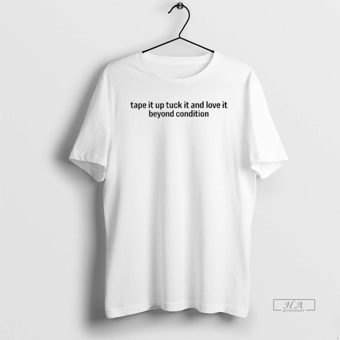 Official Trendy Kae Tempest Tape It Up Tuck It And Love It Beyond Condition Tee Shirt