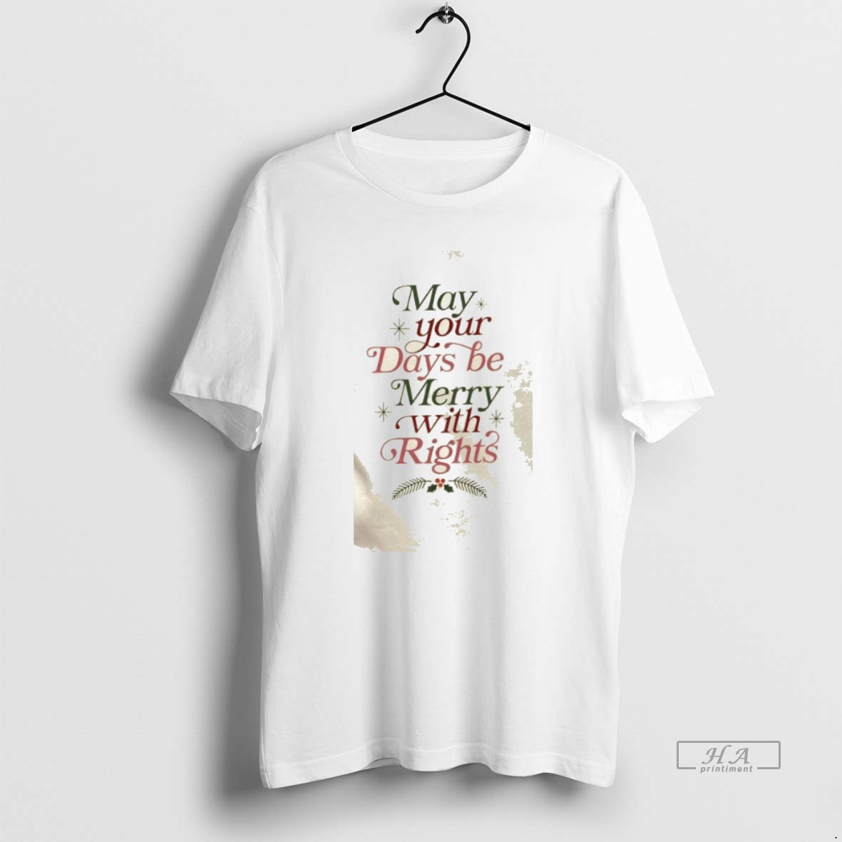Official Trendy May Your Days Be Merry With Rights Tee Shirt