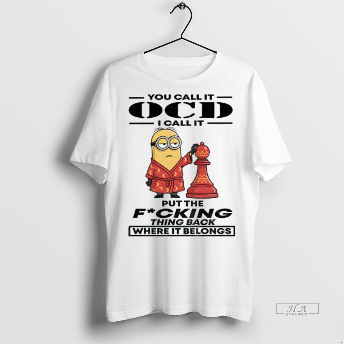 Official Trendy Minion You Call It Ocd I Call It Put The Fucking Thing Back Where It Belongs Tee Sweater Hoodie