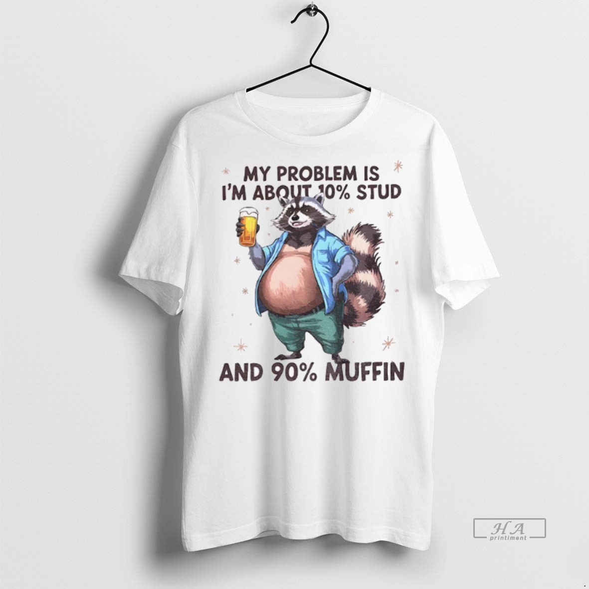 Official Trendy Raccoon My Problem Is Im About 10 Stud And 90 Muffin Tee Sweater Hoodie