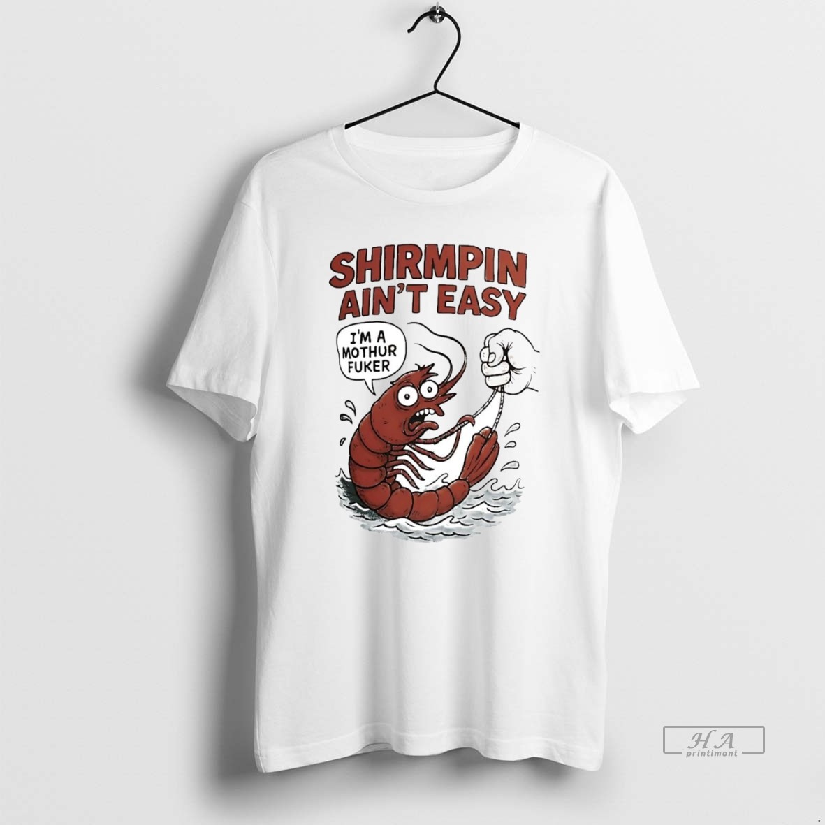 Official Trendy Shirmpin Aint Easy Im A Mothur Fuker Tee Shirt