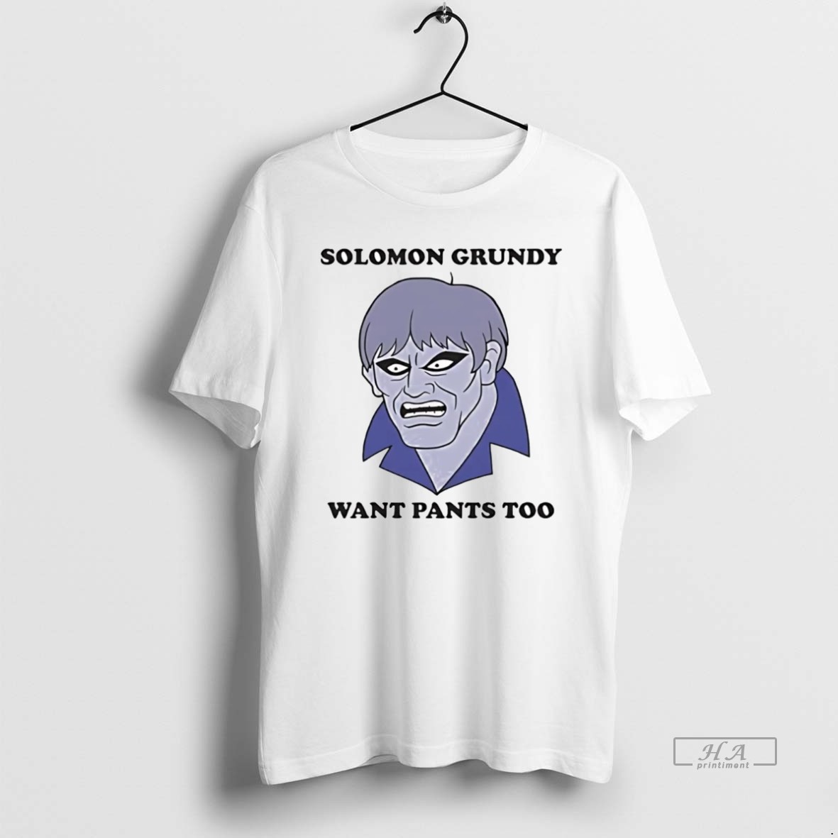 Official Trendy Solomon Grundy Want Pants Too Tee Shirt