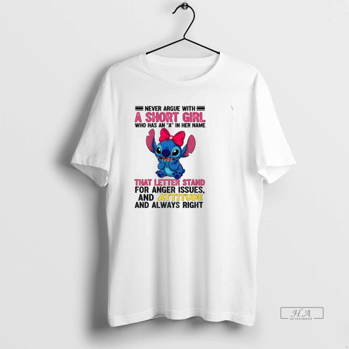 Official Trendy Stitch Never Argue With A Short Girl Who As An A In Her Name That Letter Stand For Anger Issues And Attitude And Always Tee Shirt 1