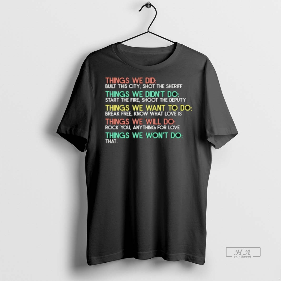 Official Trendy Things We Did Built This City Shot The Sheriff Things We Didnt Do Start The Fire Tee Sweater Hoodie