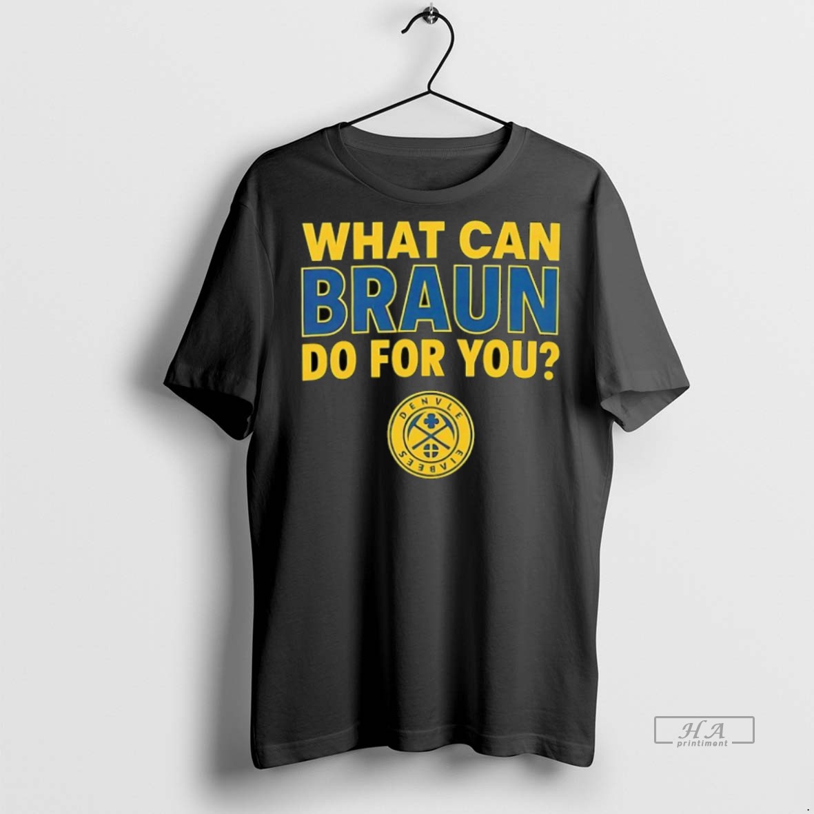 Official Trendy What Can Braun Do For You Denver Nuggets Logo Tee Sweater Hoodie