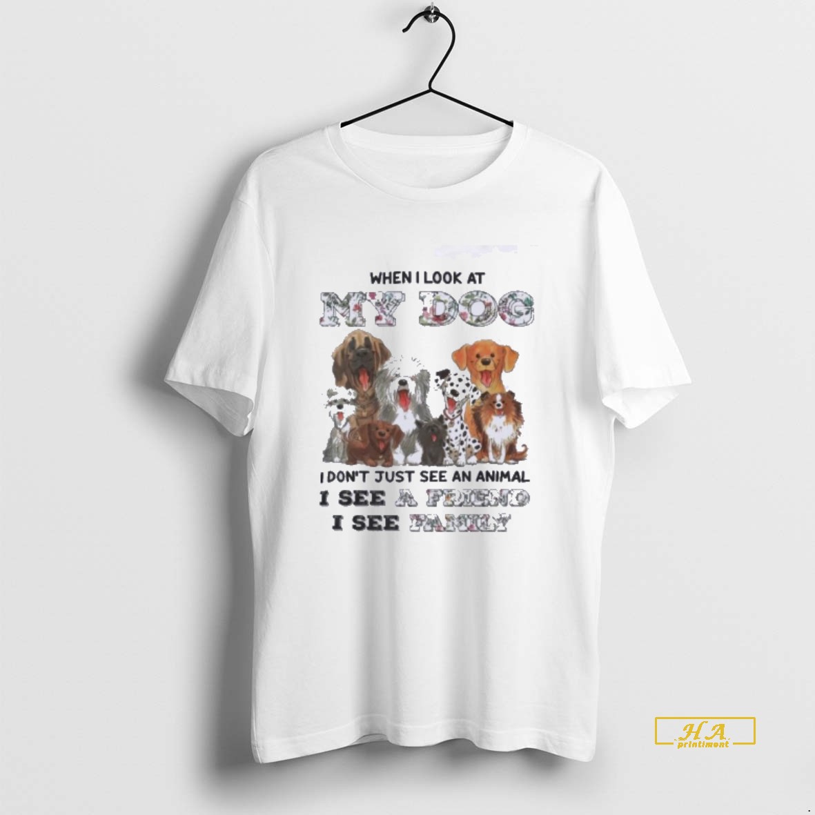 Official When I Look At My Dog I See A Friend I See Family Shirt